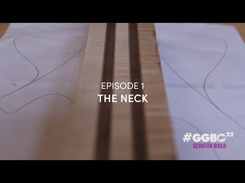 #GGBO22 | The Great Guitar Build Off 2022 | Episode 1 "THE NECK"