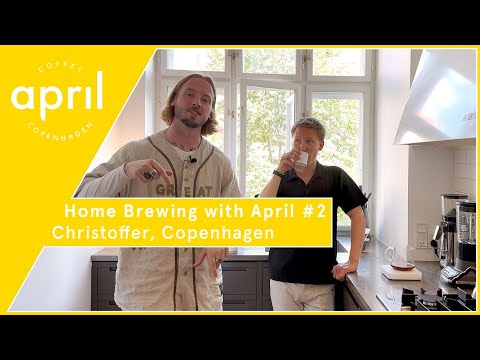 Christoffer - Copenhagen | Home Brewing with April #2