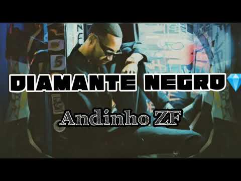 ANDINHO ZF - DIAMANTE NEGRO💎 (REMIX)