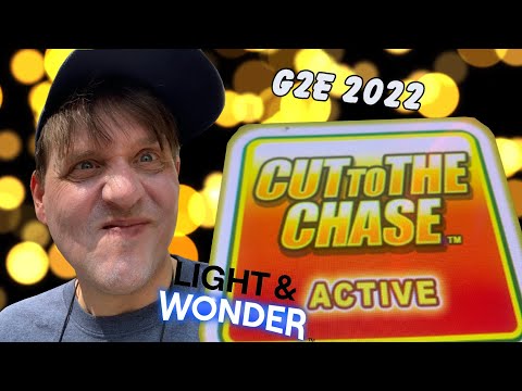 G2E 2022:  CUT to THE CHASE  *** Light and Wonder ***