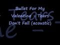 Bullet For My Valentine - Tears Don't Fall ...