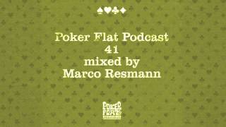 Poker Flat Podcast 41 mixed by Marco Resmann