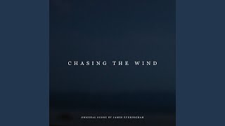 Chasing the Wind