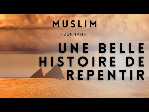 UNE BELLE HISTOIRE DE REPENTIR À MÉDITER / ISLAM HADITH