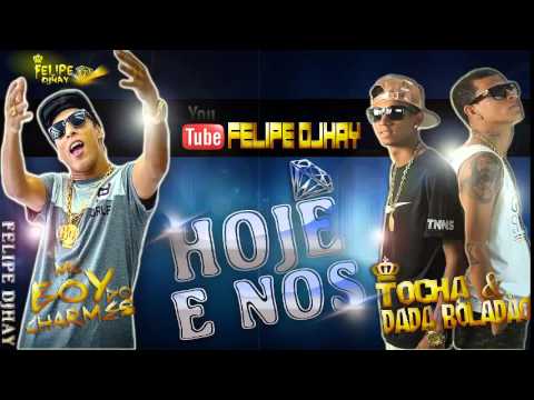 Mc Tocha Dada Boladão Part Mc Boy Do Charmes Hoje É Nós