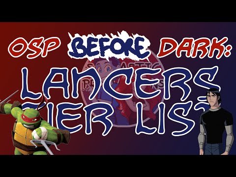 OSP BEFORE DARK! Lancer Tier List!