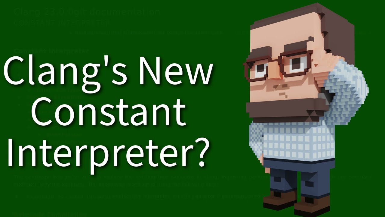 C++ Weekly - Ep 530 - Clang's New Constant Interpreter?