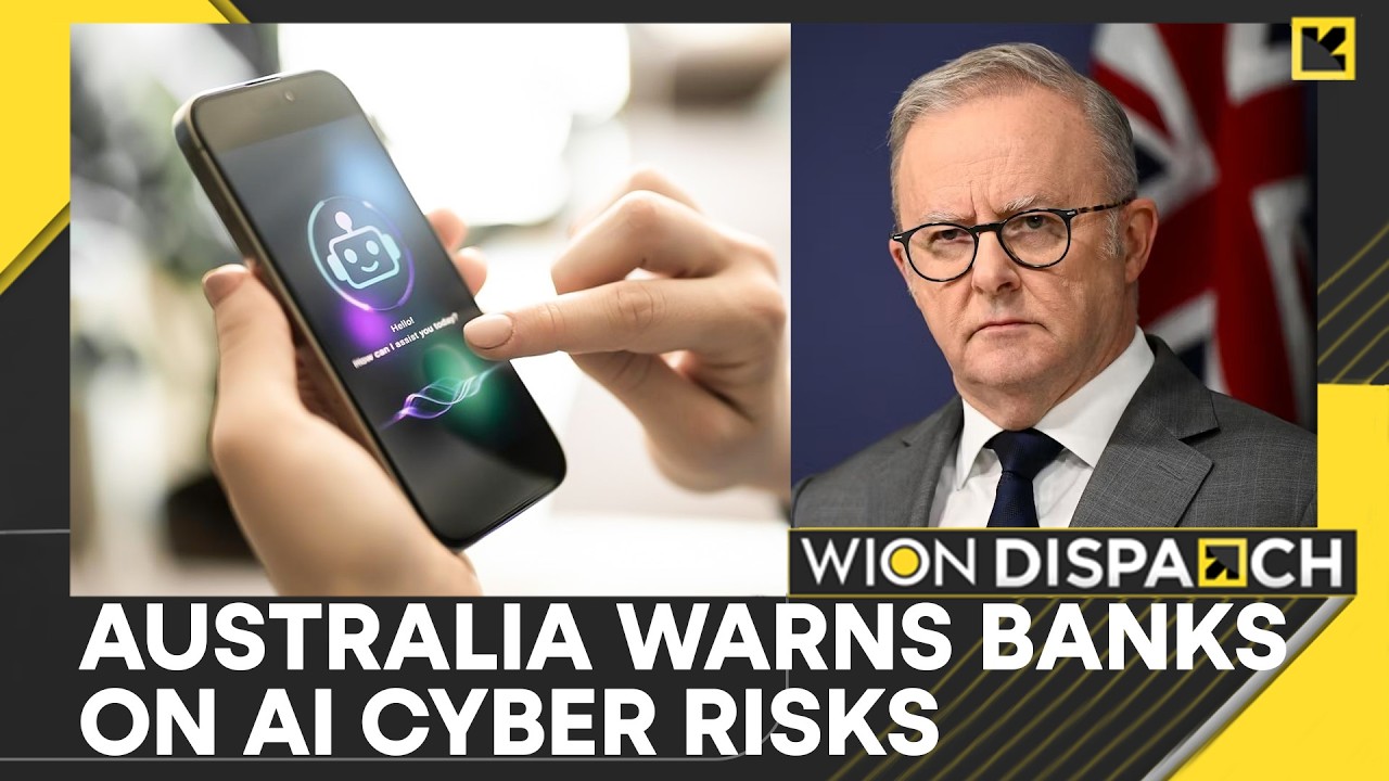 Australia Warns Banks: AI Cyber Threats Rising | WION Dispatch