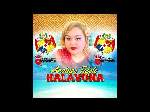 Analupe Tafolo   Halavuna (Produced By Dj Hour)
