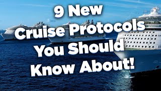 9 New Cruise Protocols You Should Know About!