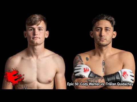 Epic 50: Cody Warner vs. Tristan Quidachay - 08.19.22