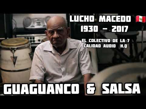 EL INCA - LUCHO MACEDO 🇵🇪- el colectivo de la 7  (H.Q)  salsa guaguanco  (peru)