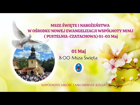 Adoracja, Msza Święta. Transmisja Online Czatachowa. 01.05.2023 r.  Godz. 7:45