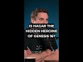Is Hagar the Hidden Heroine of Genesis 16?