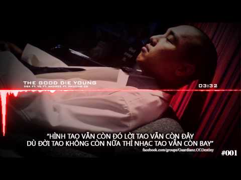 The Good Die Young - DSK ft. VD ft. Andree ft. Phuong CD