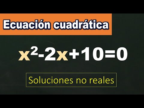 Ecuación cuadrática con soluciones no reales. x²-2x+10=0