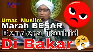 Download lagu Buya Yahya Marah Bendera Panji Rasulullah SAW Di bakar Oknum Banser mp3