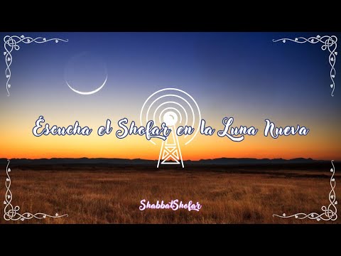 Escucha el shofar en la luna nueva (Rosh Jodesh)🌒 | Sonido de Shofar | ShabbatShofar
