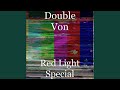 Red Light Special