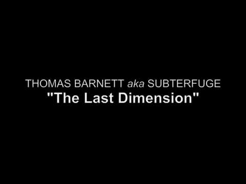 Thomas Barnett aka Subterfuge - The Last Dimension