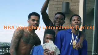 NBA  youngboy untouchable (Lyrics)