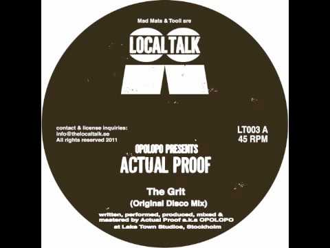Opolopo Presents ACTUAL PROOF - The Grit (Original Disco Mix) (LT003) - 2011
