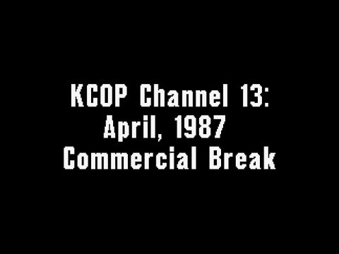 KCOP Channel 13: April, 1987 Commercial Break