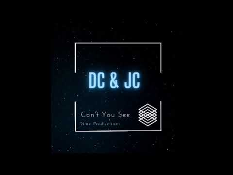 Can't You See DC & JC