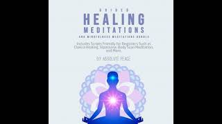 Guided Healing Meditations and Mindfulness Meditations Bundle: Includes Scripts Friendly for