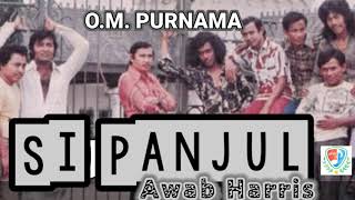 Download lagu Awab Harris - Si Panjul | O.M. Purnama mp3 Download lagu Awab Harris - Si Panjul | O.M. Purnama mp3