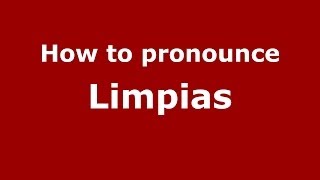 How to pronounce Limpias