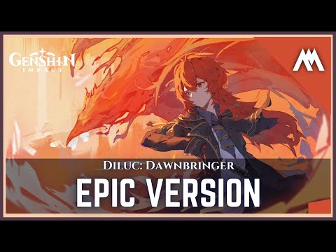 Diluc: Dawnbringer | Diluc Outfit Teaser: Teyvat Style | EPIC VERSION | Genshin impact |