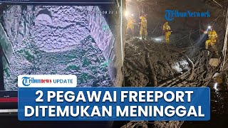 Terjebak Material Longsor Tambang Bawah Tanah Nyaris 2 Pekan, 2 Pekerja Freeport Ditemukan Meninggal