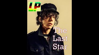 LP &quot;The Last Star&quot; Acoustic Performance of Unrealsed Track (Laura Pergolizzi)