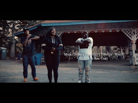 (Watch In HD) Malika Damon x Pucheyano x Poperazzi - Make It (Directed by King Tyme)