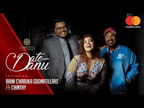 DATE WITH DANU | Raini Charuka Goonatillake, Chinthy