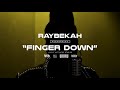 FINGER DOWN By RAYBEKAH