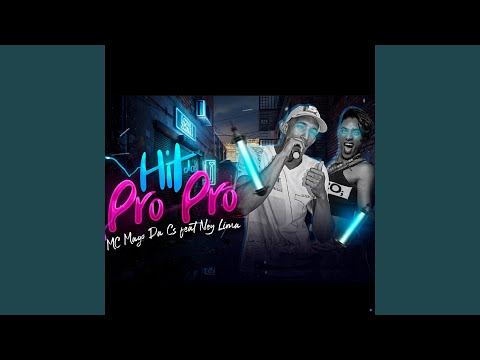 Hit do Pro Pro (feat. Ney Lima)
