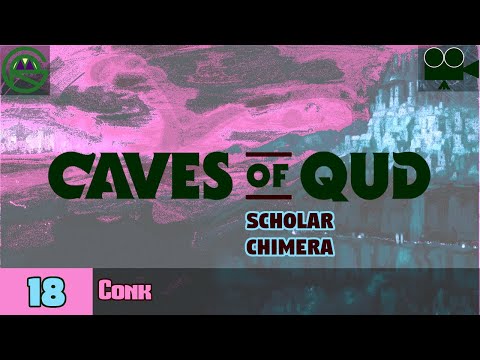 Caves of Qud -- Episode 18: Conk -- Scholar Chimera