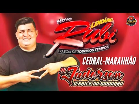 SET DJ JADERSON O GORDINHO EM CEDRAL LENDÁRIO RUBI NO MARANHÃO SÓ MARCANTES 22-10-2025