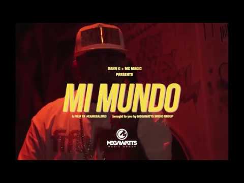 Dann G  -  Mi Mundo feat. MC Magic (Prod. by Megawatts)