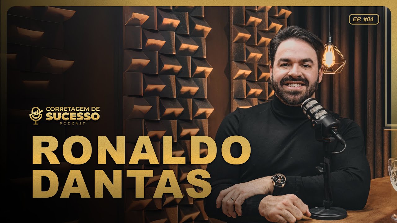 Corretagem de Sucesso #04 | RONALDO DANTAS