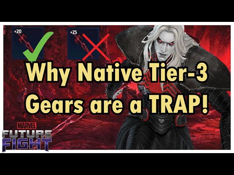 DON'T upgrade Native Tier-3 gears to 25... here's why - Marvel Future Fight
