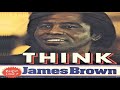 James Brown - Think 1973 (re-edit)