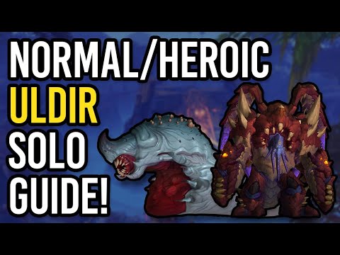 How to Solo Heroic/Normal Uldir in World of Warcraft