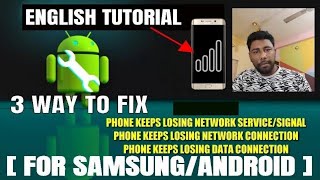 Android Phone Keeps Losing Network Connection/Signal Or Data Connection-Android/Samsung [Fixed]
