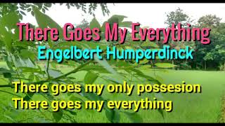 There Goes My Everything  - Engelbert Humperdinck lyrics