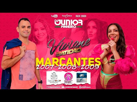 VIVIANE BATIDÃO AS MELHORES MARCANTES 2007, 2008 E 2009 BY DJ JUNIOR