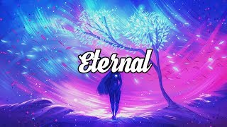 'Eternal' Ambient & Chillstep Mix