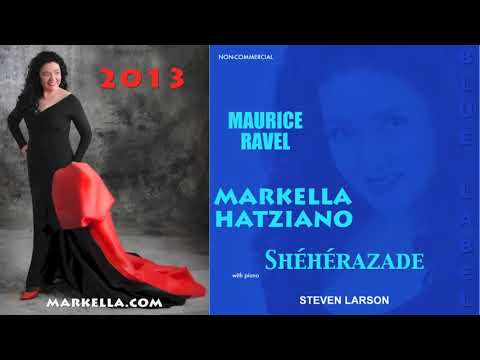 Markella Hatziano - "L' indifférent" from "Shéhérazade" by Maurice Ravel